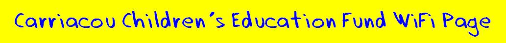 Carriacou Children's Education Fund WiFi Page